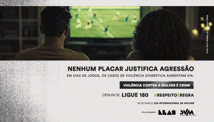 SVM lança campanha no Dia da Mulher e alerta para aumento da violência doméstica em dias de jo...